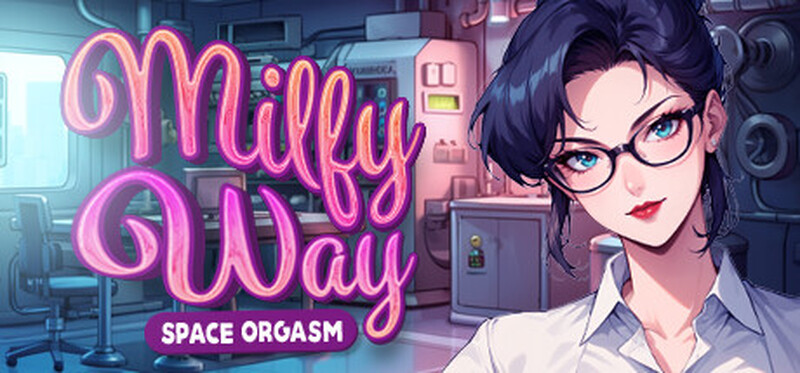 【沙盒SLG/偷窥/无码/全动态/PC】熟女银河：太空高潮（Milfy Way- Space Orgasm）STEAM官中版 [PC]-咔游